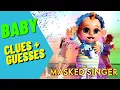 Baby Clues and Guesses - Masked Singer
