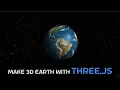 Make a 3d Earth using THREE js THREE js Tutorial 2021