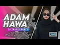 Download Lagu DJ ADAM DAN HAWA 🔥 TRAP PARTY HADROH TERBARU 2025 FULL BASS | DJ HOREG VIRAL COCOK UNTUK HAJATAN