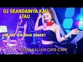 Download Lagu Dj seandainya kau tau ku tak ingin kau pergi - Melody nya enak banget breakbeat remix ful bas 2021