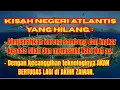 Lagu KISAH NEGERI ATLANTIS YANG HILANG #atlantis #kisah #beranda #viralvideo #trending #ghaib 