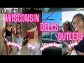 WISCONSIN DELLS OUTLETS shopping eating yap AND MORE