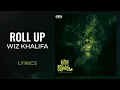 Download Lagu Wiz Khalifa - Roll Up (LYRICS)
