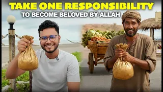 আল্লাহর প্রিয় হতে একটি দায়িত্ব নিন