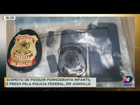 Suspeito de possuir pornografia infantil é preso pela Polícia Federal, em Joinville