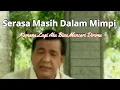Download Lagu Andaikan-Imam S Arifin || Masih Ada || Mungkin Aku Takkan Bersedih