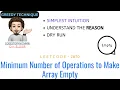 Minimum Number of Operations to Make Array Empty Explained with Reasons Greedy Leetcode 2870