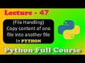 How to Copy File Contents in Python Hindi File Handling Lecture - 47