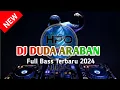 Download Lagu DJ Duda Araban Remix Tiktok | Viral Terbaru 2024 Full Bass