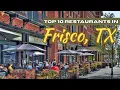 10 Best Frisco Restaurants You NEED to Try Food Tour