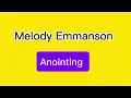 Lagu Melody Emmanson - Anointing