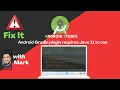 Android Gradle plugin requires Java 11 to run Android Studio Fix Error