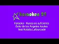 Nunca es suficiente(karaoke)-Éxito de los Ángeles Azules ft.  Natalia Lafourcade