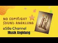 Download Lagu No copyright backsound Angklung