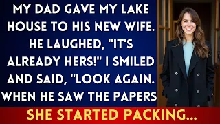 My Dad Gave Away My Lake House—He Never Expected What I Did Next...
