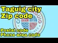 Zip code Taguig city Phone area code Taguig Fort Bonifacio Global city Highly urbanized city
