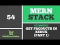 54 Get Products in Redux Part1 - Ecommerce Tutorial using MERN Stack