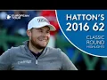 Tyrrell Hatton's 2016 course-record | Classic Round Highlights