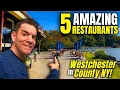 5 Amazing Restaurants In Westchester County NY