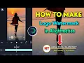 How To Make Logo in Alightmotion Watermark Logo for Your Page Channel Tutorial