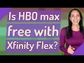 Is HBO max free with Xfinity Flex