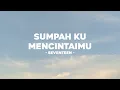 Download Lagu SUMPAH KU MENCINTAIMU - SEVENTEEN ( SPEED UP )