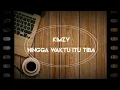 Download Lagu Kimzy - Hingga Waktu Itu Tiba (Indie Band Palembang)