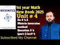 Exercise 4 3 Question 4 i Matrix Inversion Method New Book 11th Class Math 2025 Chap