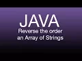 Java made Simple Reverse a String Array Tutorial