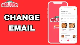 How To Change Email On Papa Johns App