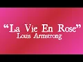 La Vie En Rose - Louis Armstrong (With Lyrics)
