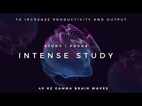 Download MP3 Intense Study - 40Hz Gamma Binaural Beats to Increase Productivity and Focus