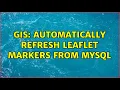 GIS Automatically refresh Leaflet Markers from MySQL