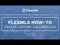 Flexmls How-To Create Listing Collections
