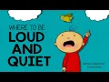 Where to be Loud and Quiet Animated story