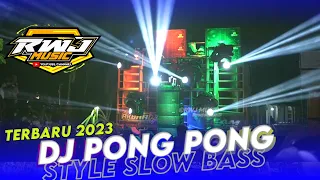 Download DJ PONG PONG SLOW BASS • NEW STYLE PARGOY TERBARU 2023 • RWJ MUSIC MP3