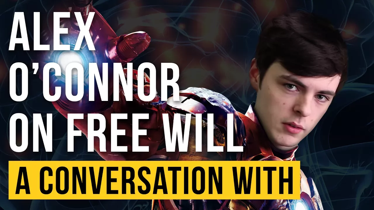 Everyday Life Without Free Will - Alex J O'Connor (Cosmic Skeptic)