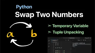 Python Swap Two Numbers - Temporary Variable Tuple Unpacking