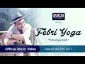 Download Lagu Febri Yoga - Tersenyumlah (SPECIAL LEBARAN 2017) - Official Music Video