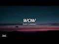 Zara Larsson - WOW (Lyrics / Lyric Video)