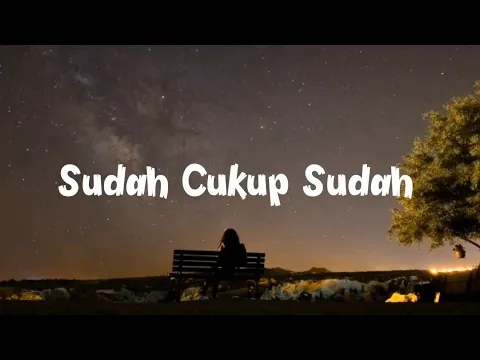 Download MP3 Nirwana Band - Sudah Cukup Sudah (Lirik)