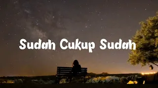 Download Nirwana Band - Sudah Cukup Sudah (Lirik) MP3