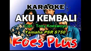 koes plus aku kembali karaoke by saka