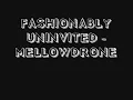 fashionably uninvited - mellowdrone