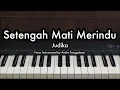 Download Lagu Setengah Mati Merindu - Judika | Piano Karaoke by Andre Panggabean