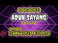 Download Lagu ADUH SAYANG - KARAOKE DANGDUT KOPLO NADA WANITA || FIRA AZZAHRA ADELLA