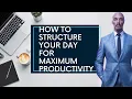 Tips to Structure Your Day - Productivity Hacks Unleashed