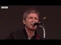 Noel Gallagher's High Flying Birds  - Half the World Away | Glastonbury 2022