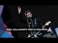 Download Lagu Noel Gallagher's High Flying Birds  - Half the World Away (Glastonbury 2022)