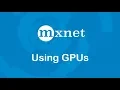 Using GPUs - Gluon Crash Course